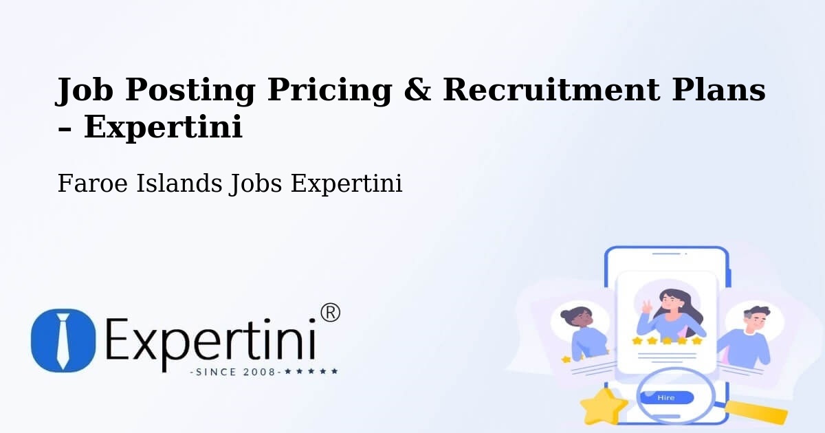 Job Posting Pricing & Recruitment Plans – Toftir - Toftir, Faroe Islands Jobs Expertini