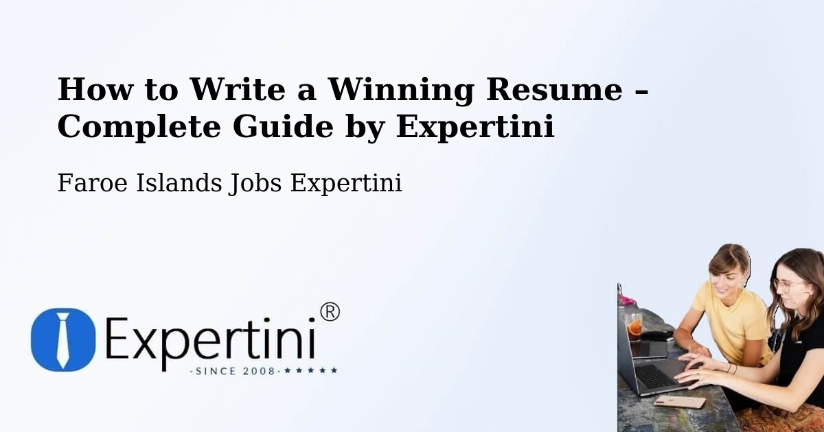 Resume Writing Guide for Job Seekers – Toftir - Toftir, Faroe Islands Jobs Expertini